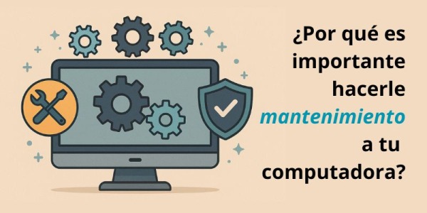 ¿Es recomendable hacer un mantenimiento periódico a tu computadora?